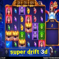 super drift 3d